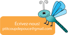 �crivez-nous � ptitcoupdepouce@gmail.com